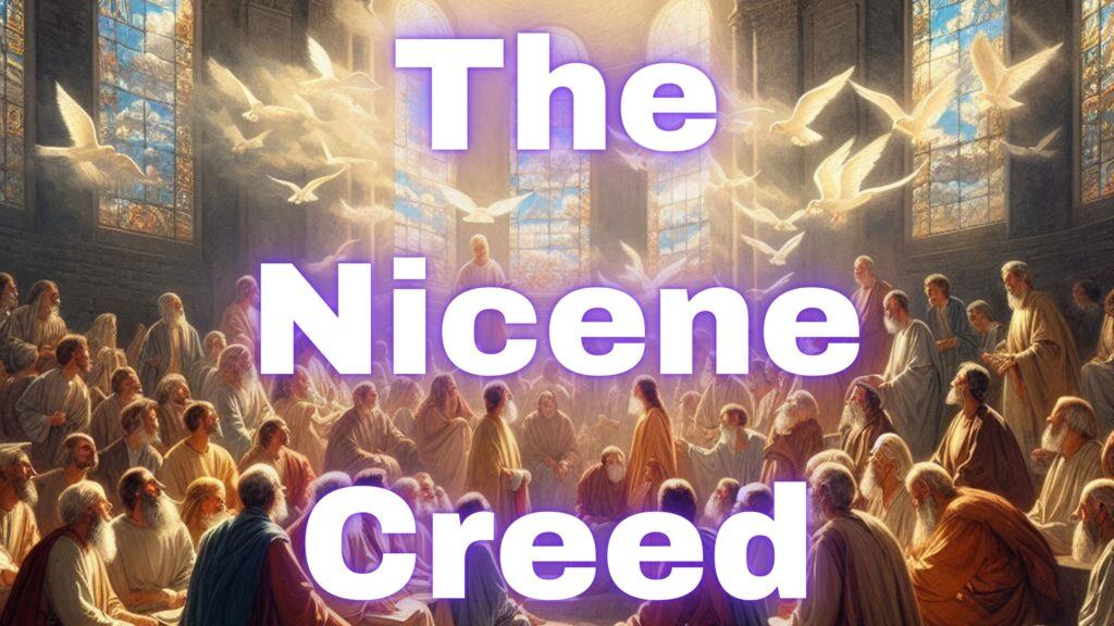 Nicene Creed - click image to go to YouTube video.