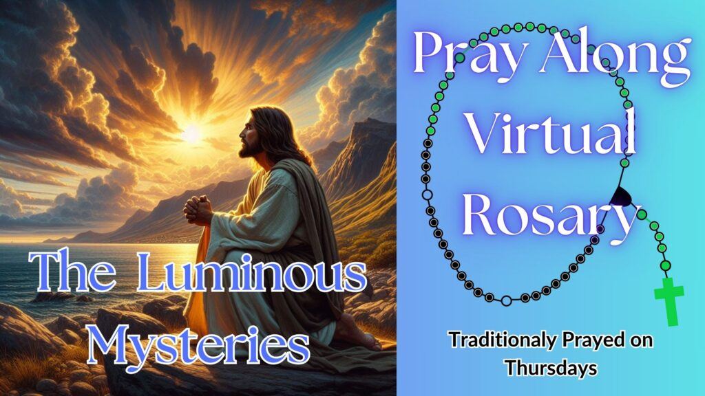 Learn to pray the Luminous Mysteries with a Virtual Rosary